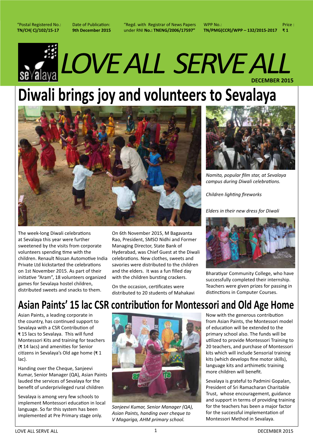 December 2015 Under RNI No.: TNENG/2006/17597” TN/PMG(CCR)/WPP – 132/2015-2017 ₹ 1 LOVE ALL SERVE ALL DECEMBER 2015 Diwali Brings Joy and Volunteers to Sevalaya