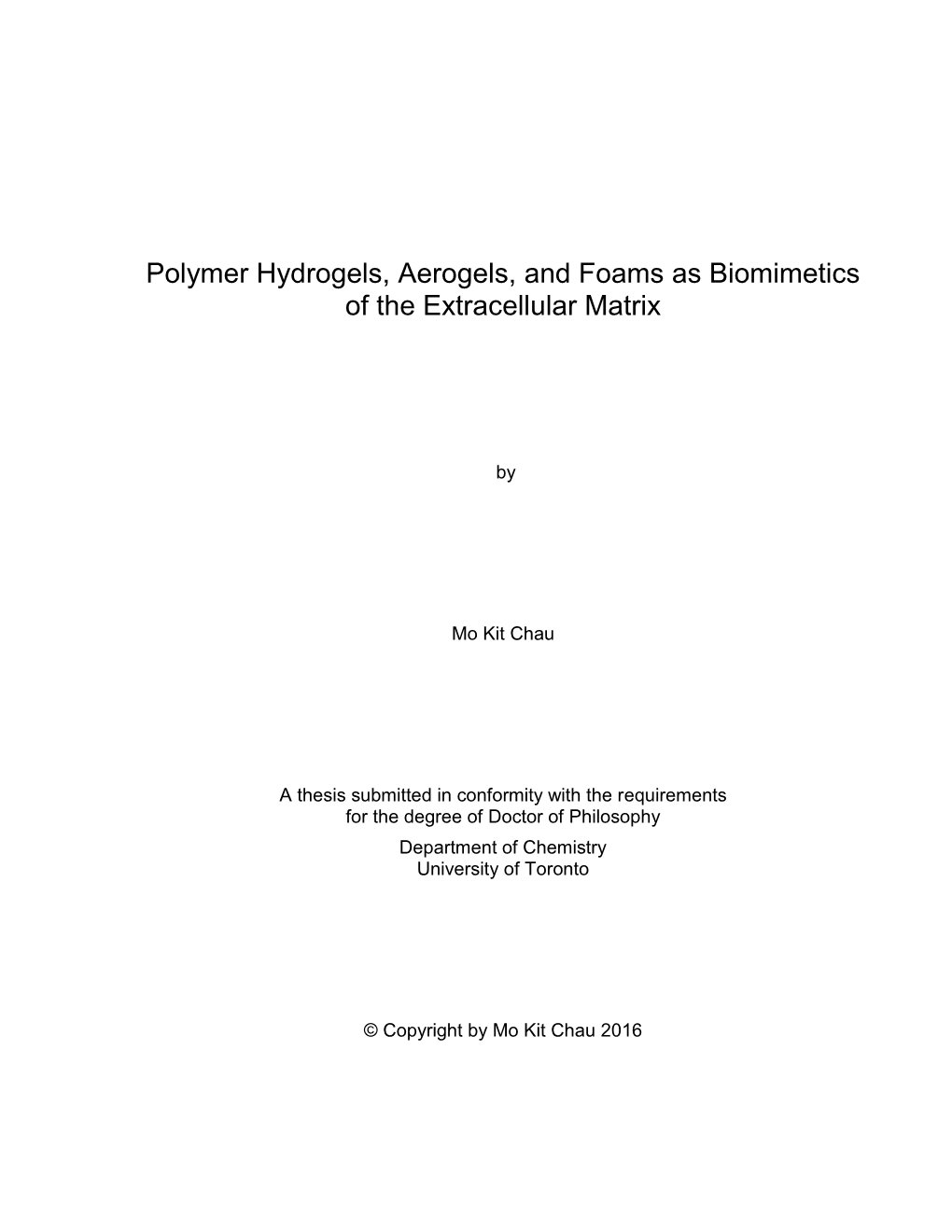 Polymer Hydrogels, Aerogels, and Foams As Biomimetics of the Extracellular Matrix