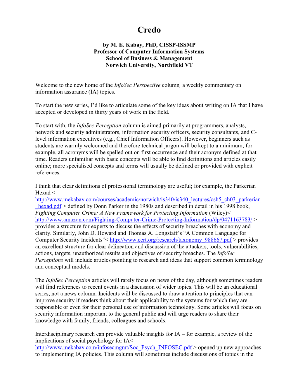 By M. E. Kabay, Phd, CISSP-ISSMP Professor of Computer Information Systems School of Business & Management Norwich University, Northfield VT