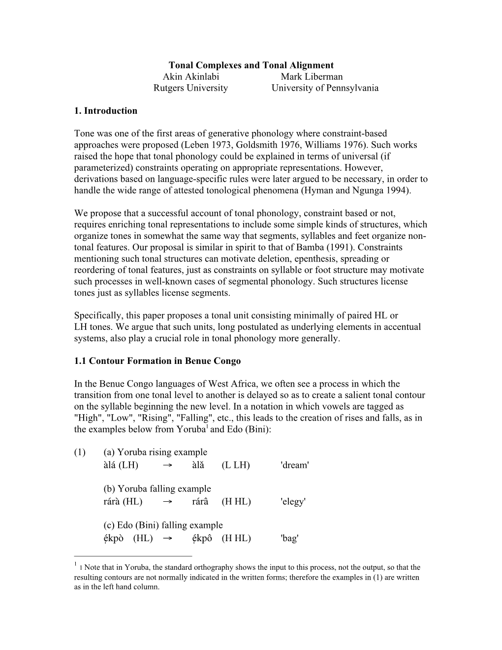 Tonal Complexes and Tonal Alignment Akin Akinlabi Mark Liberman Rutgers University University of Pennsylvania