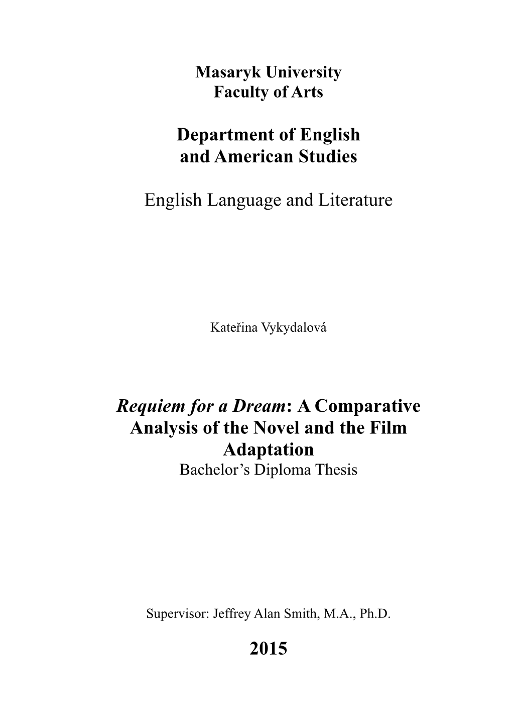 A Comparative Analysis of the Novel and the Film Adaptation Bachelor‟S Diploma Thesis