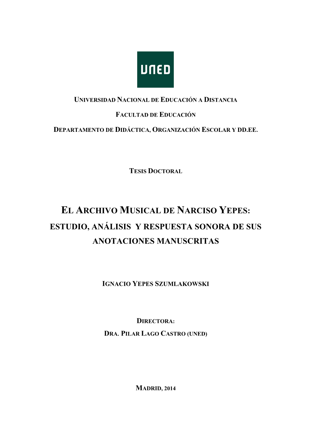 Archivo Musical De Narciso Yepes: Estudio, Análisis Y Respuesta Sonora De Sus Anotaciones Manuscritas