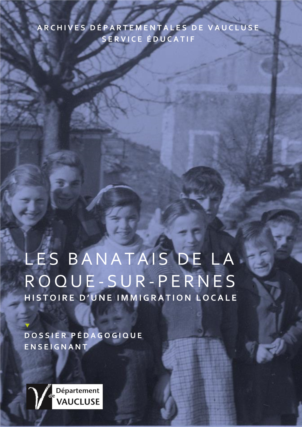 Les Banatais De La Roque-Sur-Pernes