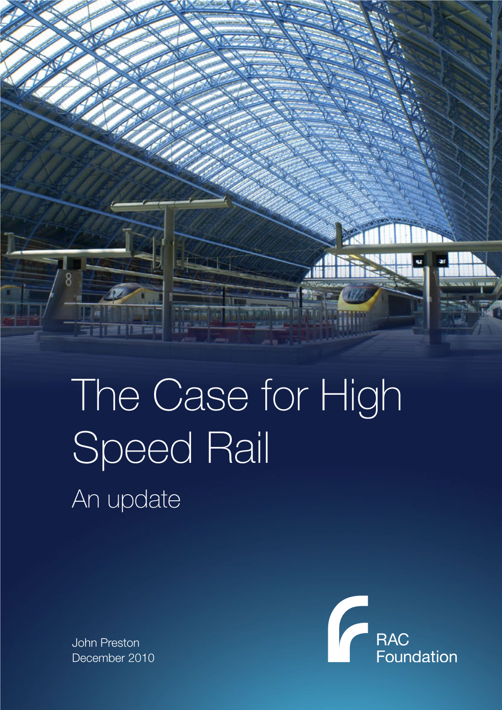 The Case for High Speed Rail an Update