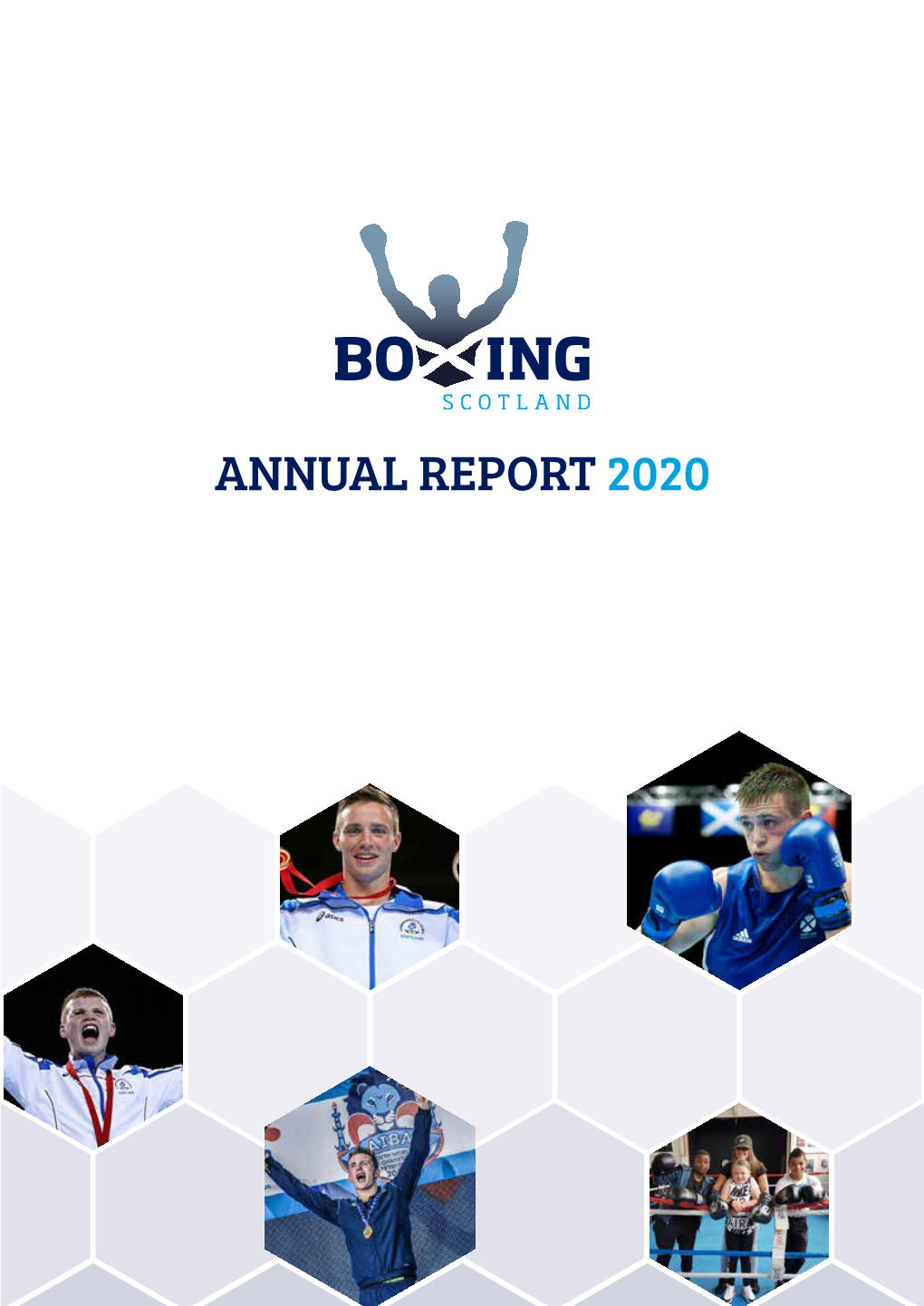 ANNUAL REPORT 2020 BOXING SCOTLAND - Annual Report 2020 BOXING SCOTLAND - Annual Report 2020 CONTENTS