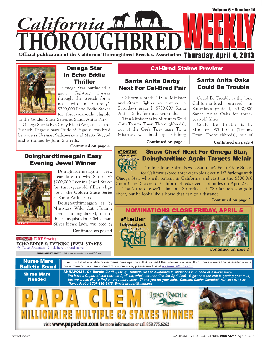 Thursday, April 4, 2013 the California Thoroughbred Breeders Association (CTBA), Has Now Been