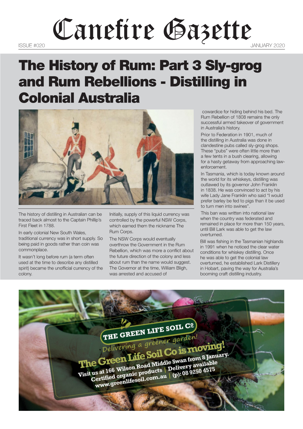 Canefire Gazette ISSUE #020 JANUARY 2020 the History of Rum: Part 3 Sly-Grog and Rum Rebellions - Distilling in Colonial Australia Cowardice for Hiding Behind His Bed