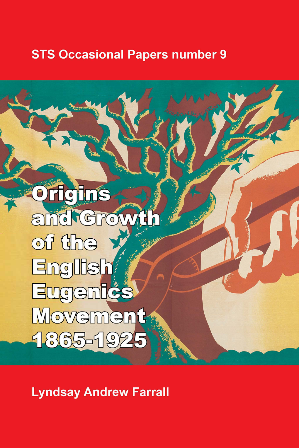 The Origins and Growth of the English Eugenics Movement, 1865-1925