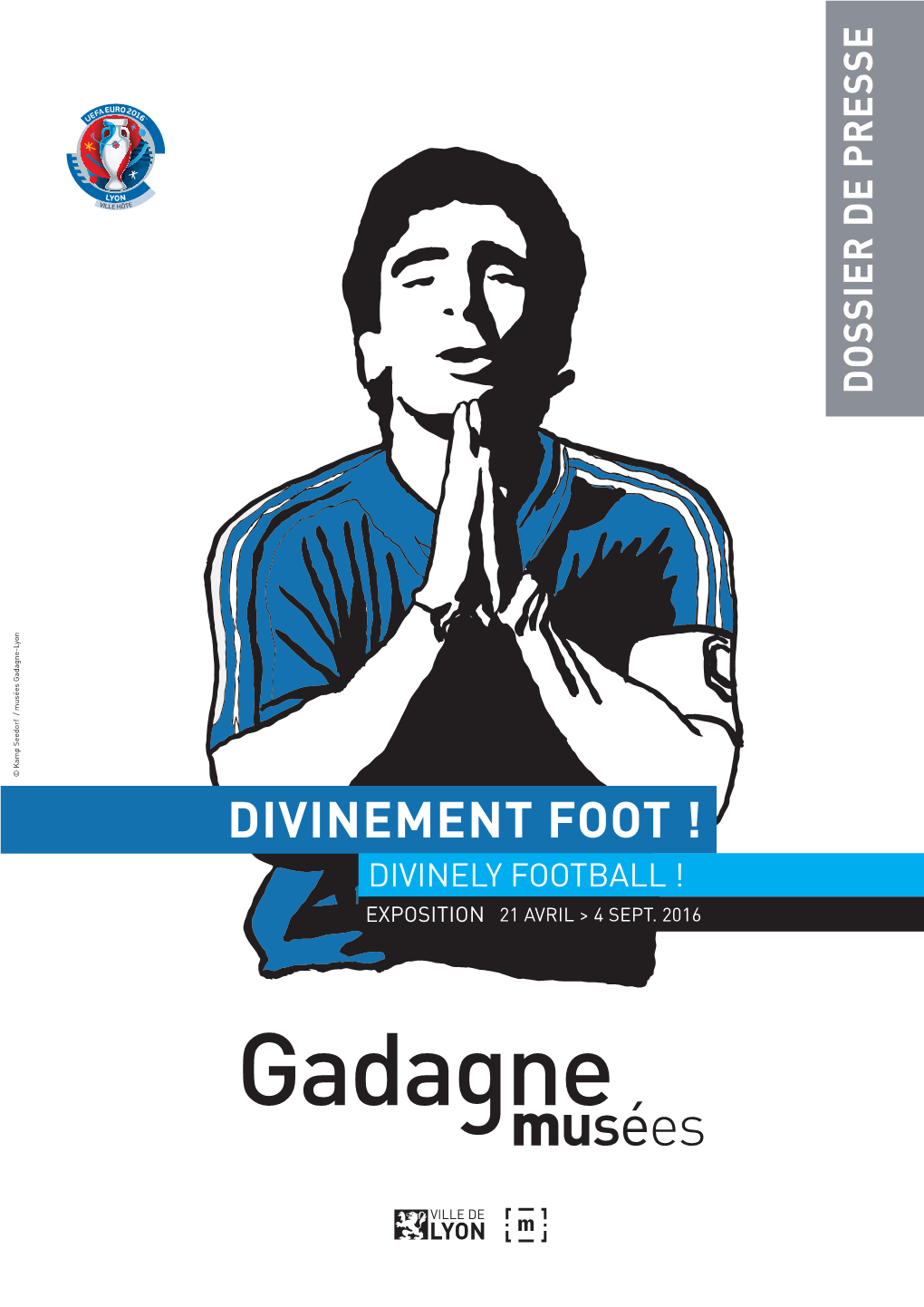 Divinement Foot ! Divinely Football ! Exposition 21 Avril > 4 Sept