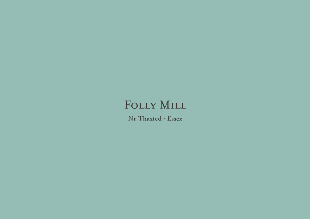 Folly Mill Nr Thaxted • Essex