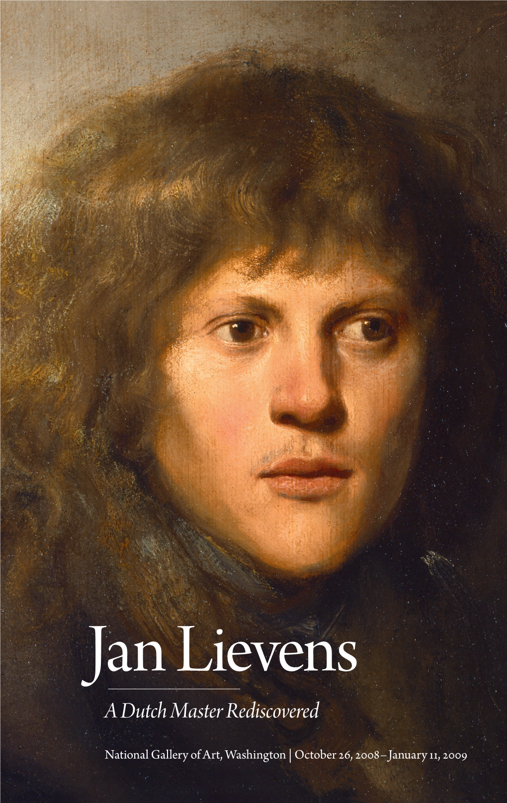 Jan Lievens a Dutch Master Rediscovered