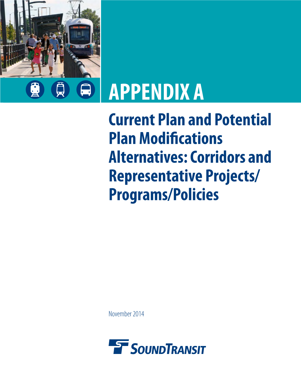 APPENDIX a Current Plan and Potential Plan Modifications Alternatives: Corridors and Representative Projects/ Programs/Policies