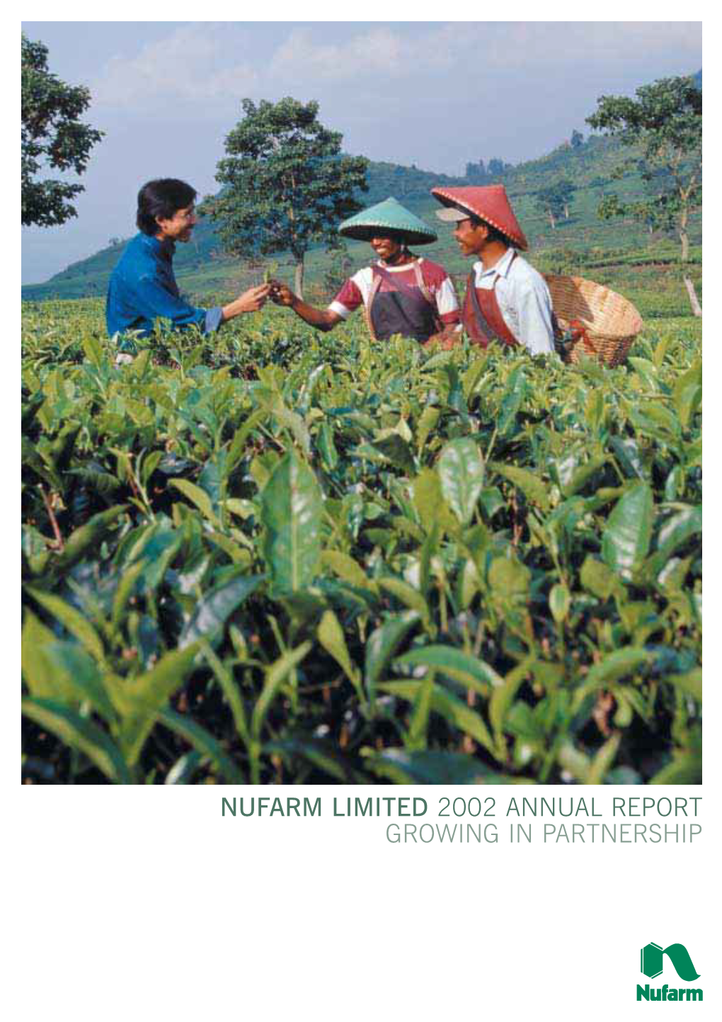 Nufarm Limited 2002 Annual Report Growing in Partnership Contents