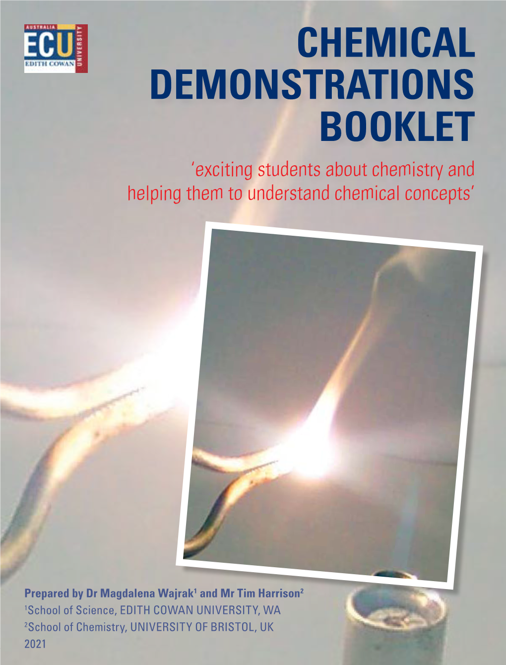 CHEMICAL DEMONSTRATIONS BOOKLET ‘Exciting Students About Chemistry and Helping Them to Understand Chemical Concepts’