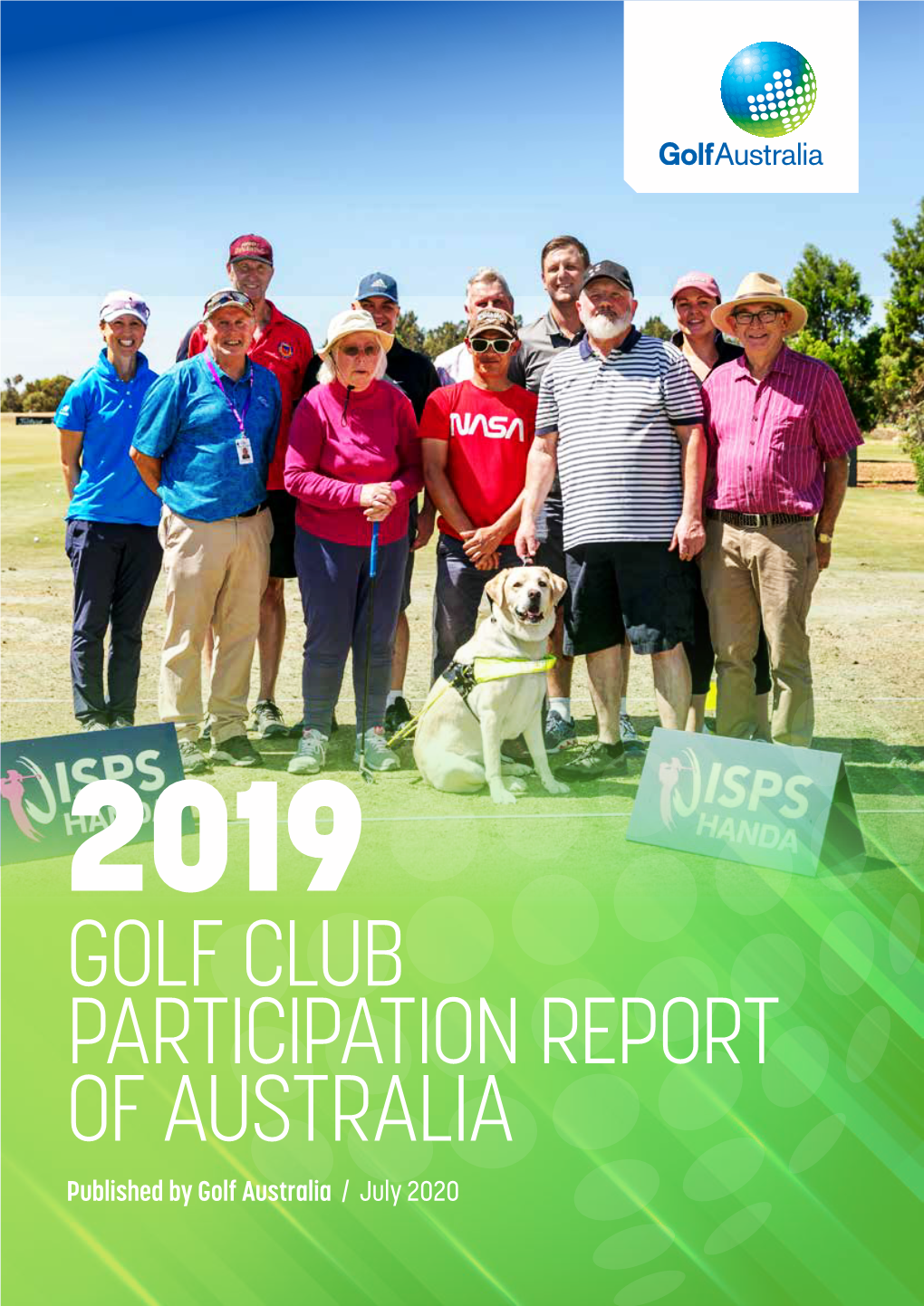 GOLF CLUB PARTICIPATION REPORT of AUSTRALIA Published by Golf Australia / July 2020