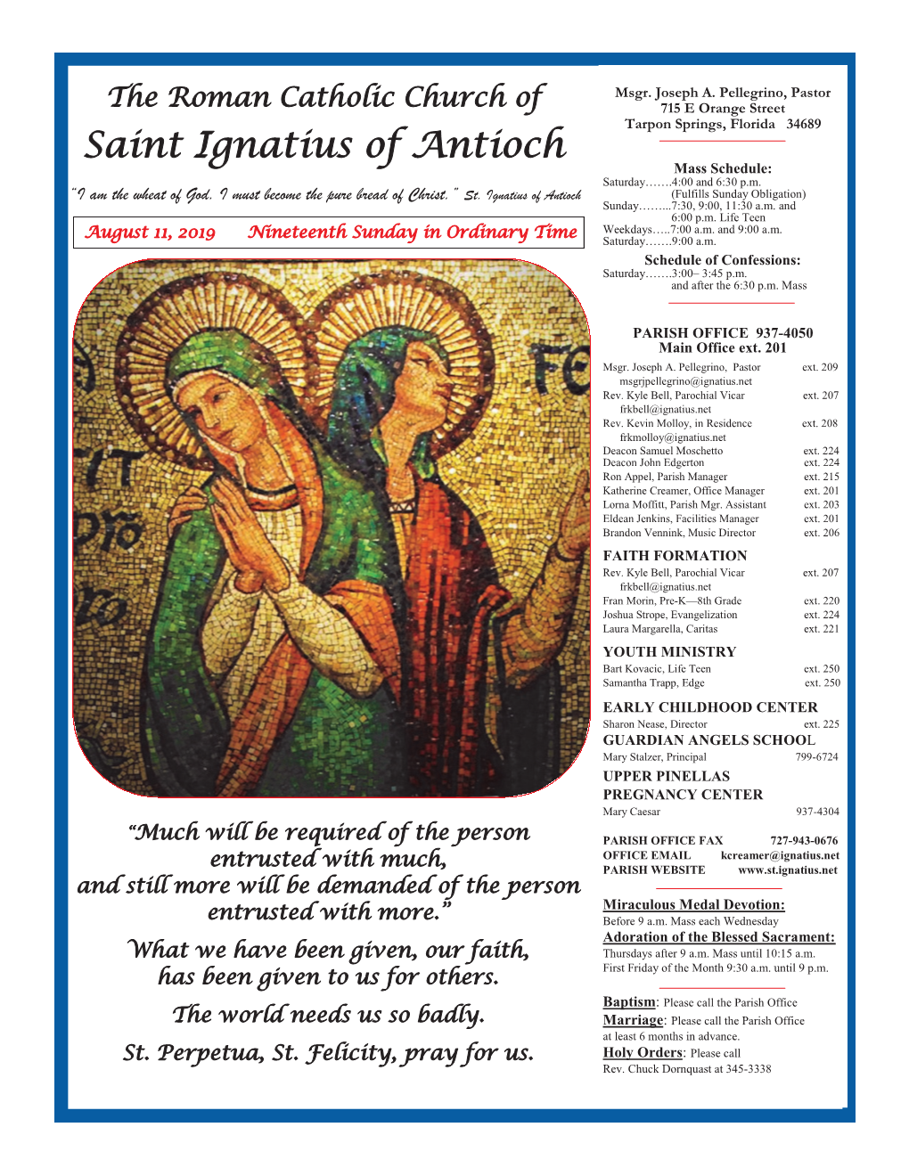 Saint Ignatius of Antioch Mass Schedule: Saturday…….4:00 and 6:30 P.M