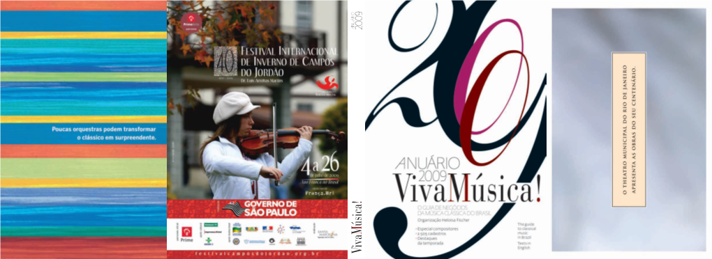 Anuário 2009 • the Yearbook 2009 120 Conjuntos Musicais • Musical Ensembles 2009) E Esther Medina (Estagiária)