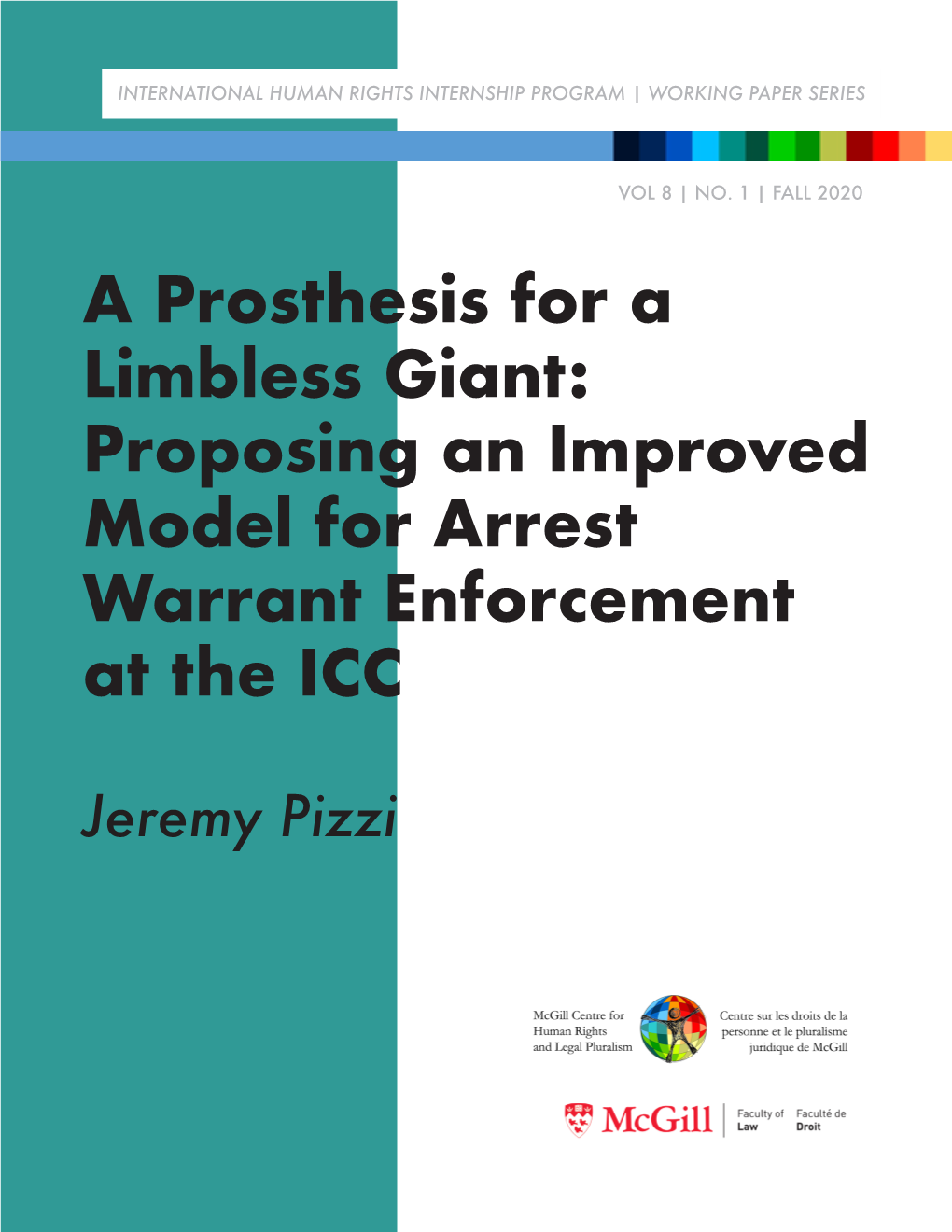 A Prosthesis for a Limbless Giant: Proposing an Improved Model for Arrest Warrant Enforcement at the ICC