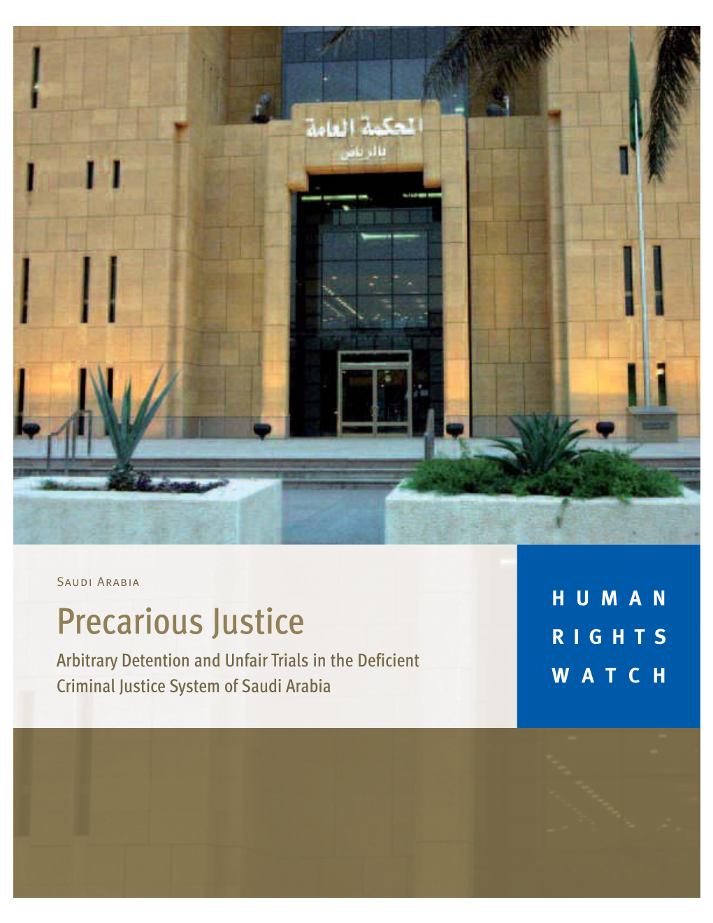 Arbitrary Detention and Unfair Trials in the Deficient WATCH Criminal Justice System of Saudi Arabia March 2008 Volume 20, No