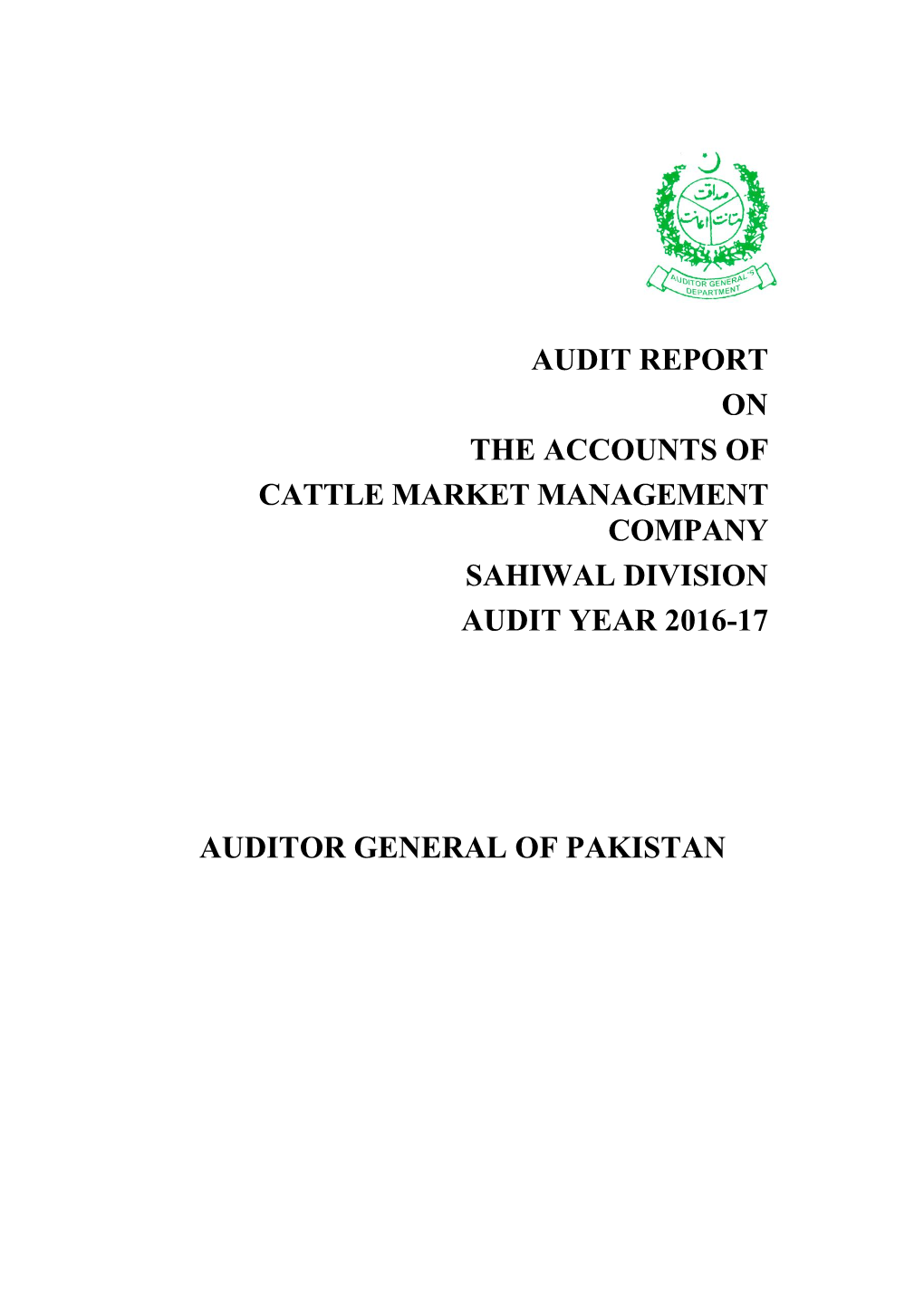 Audit Report on the Accounts of Cattle Market Management Company Sahiwal Division Audit Year 2016-17