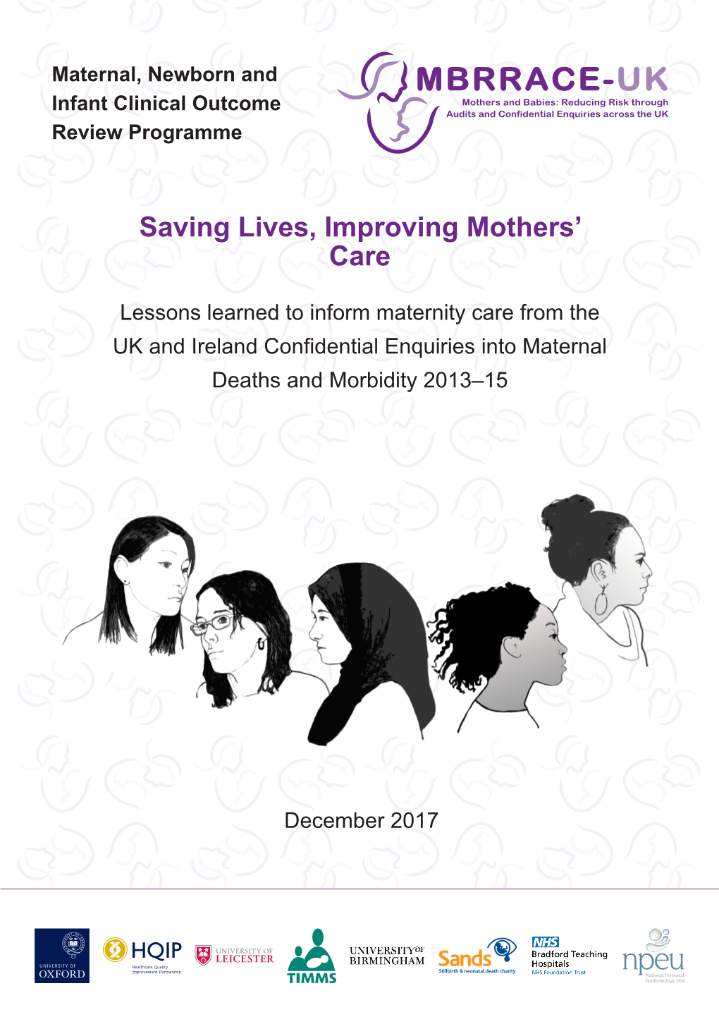 Saving Lives, Improving Mothers' Care