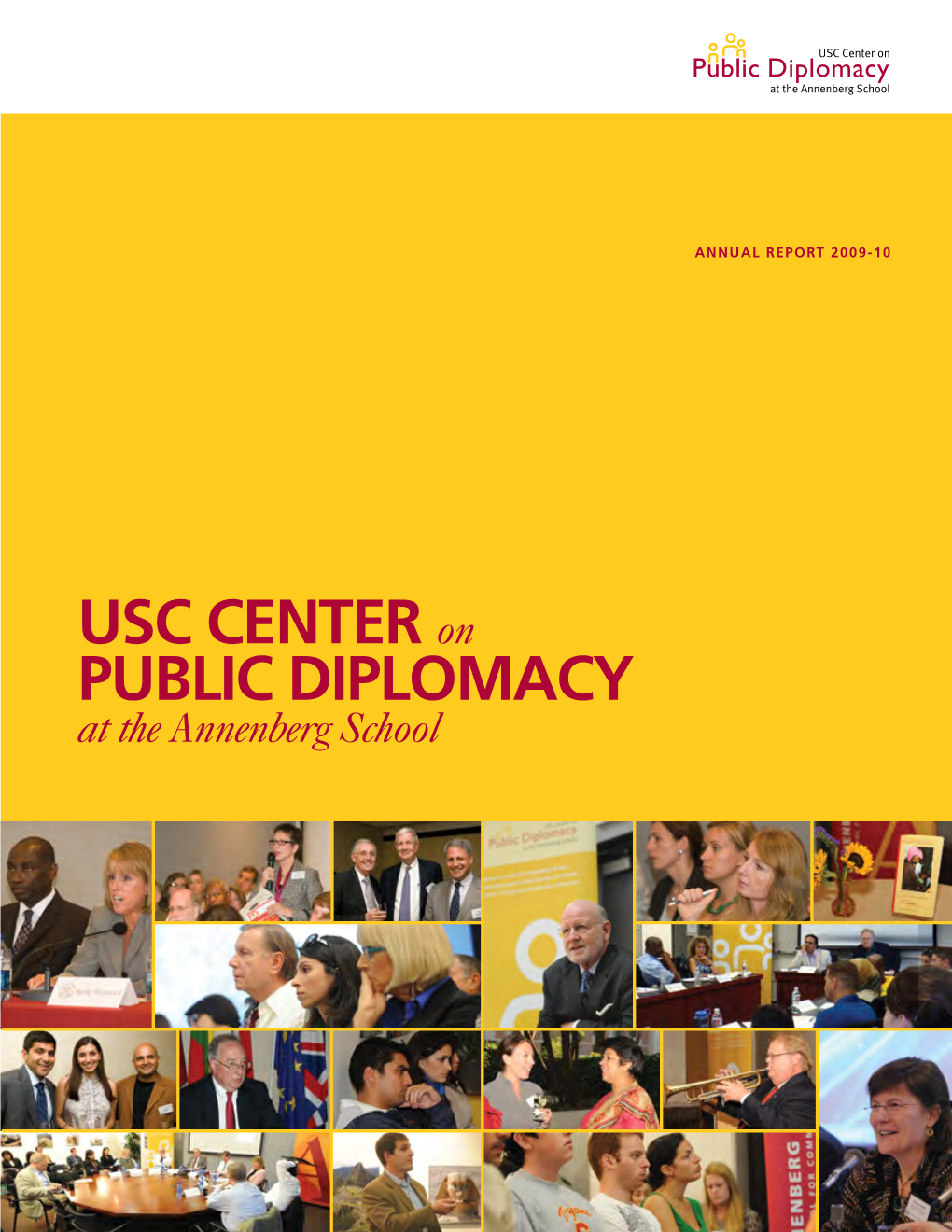2009-2010, the USC Center on Public Diplomacy Has Expanded Its National and International Reach to Great Effect