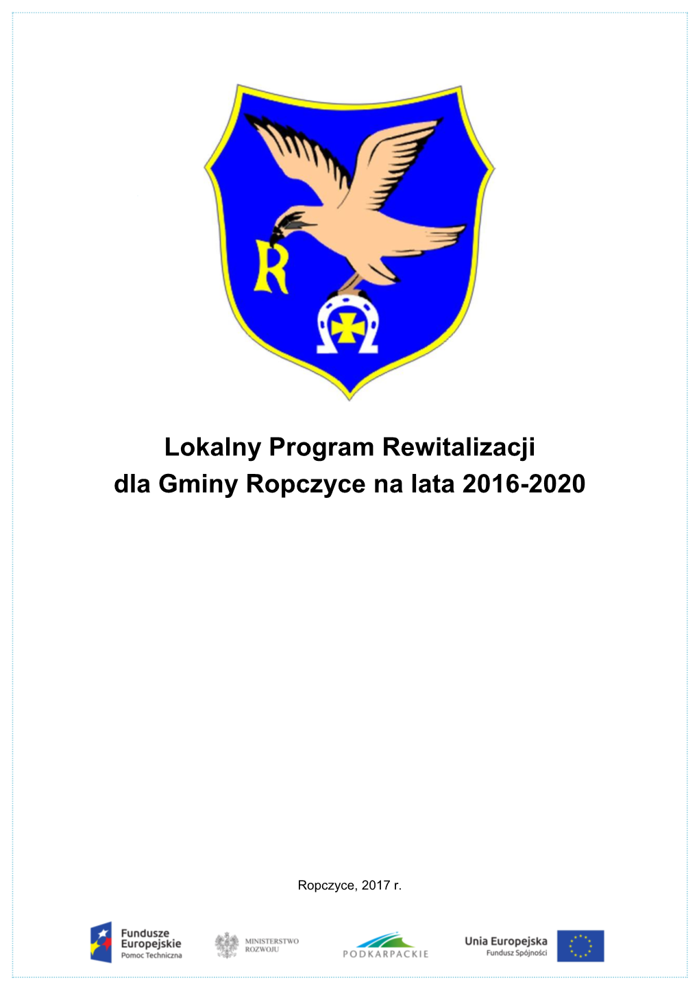 Lokalny Program Rewitalizacji Dla Gminy Ropczyce Na Lata 2016-2020