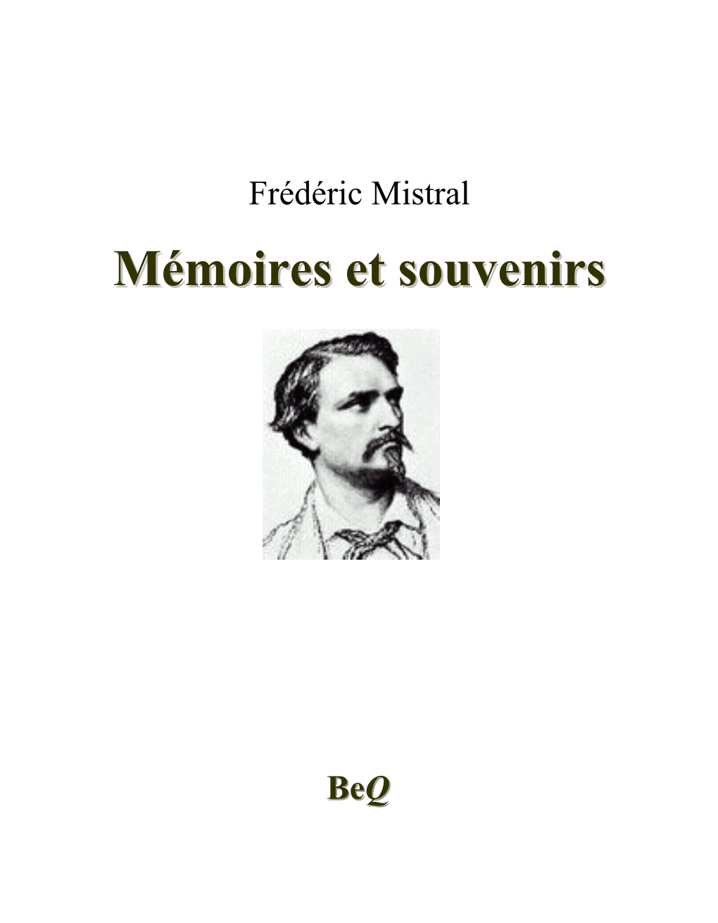 Mémoires Et Souvenirs Constituent Son Autobiographie