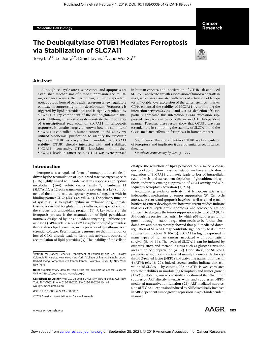 The Deubiquitylase OTUB1 Mediates Ferroptosis Via Stabilization of SLC7A11 Tong Liu1,2, Le Jiang1,2, Omid Tavana1,2, and Wei Gu1,2