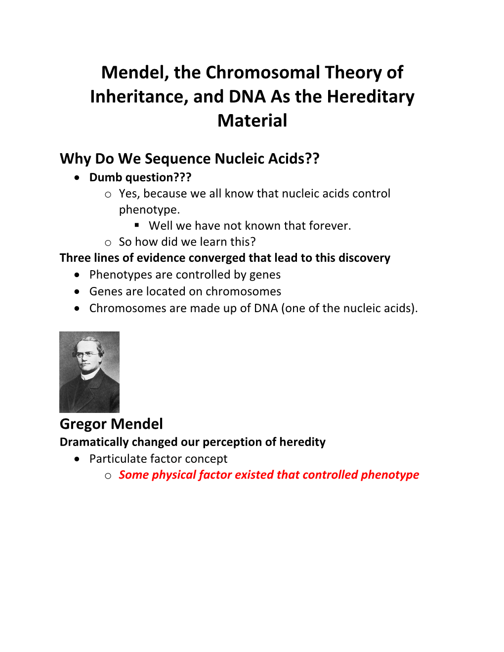 Mendel, the Chromosomal Theory of Inheritance, and DNA As the Hereditary Material