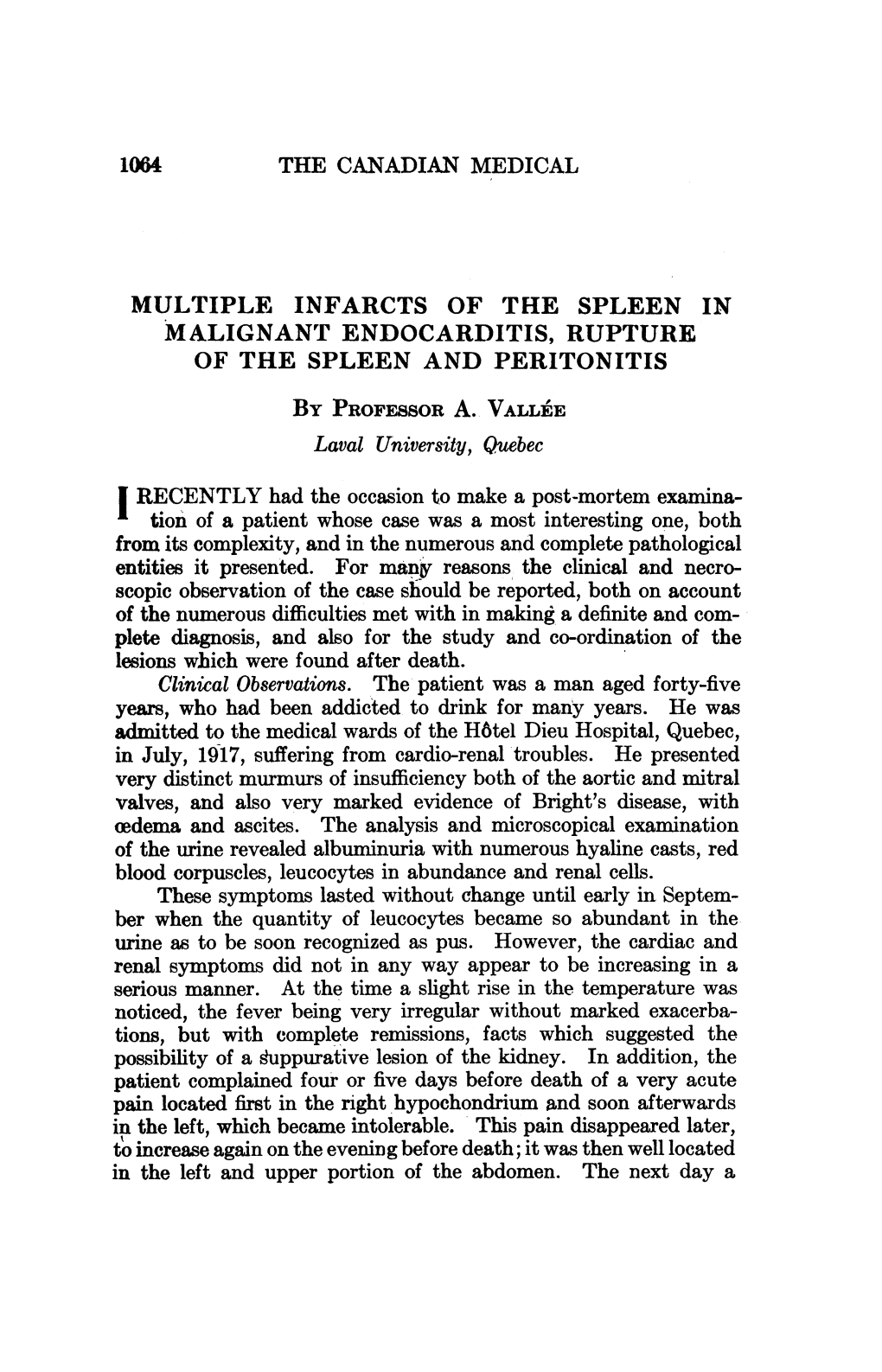 Pain Located First in the Right Hypochondrium and Soon Afterwards in the Left, Which Became Intolerable