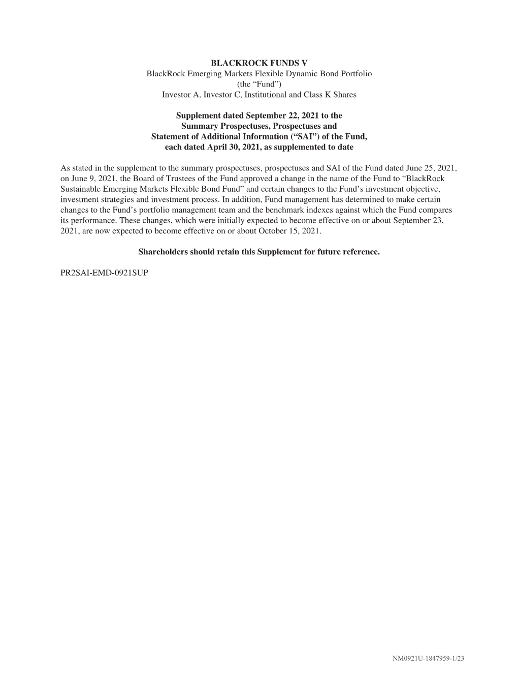BLACKROCK FUNDS V Blackrock Emerging Markets Flexible Dynamic Bond Portfolio (The “Fund”) Investor A, Investor C, Institutional and Class K Shares