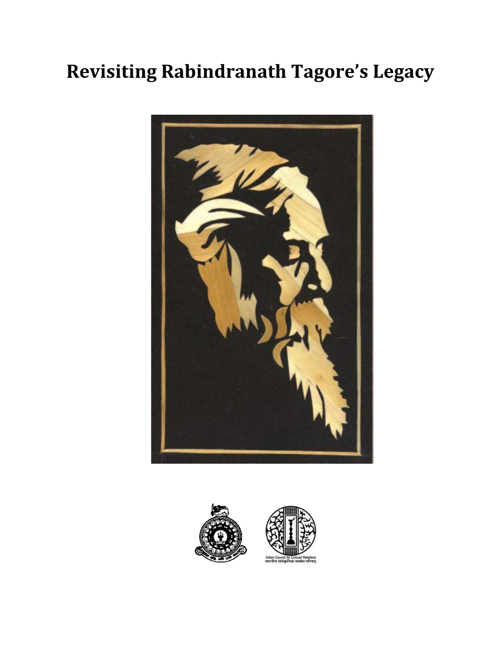Revisiting Rabindranath Tagore's Legacy