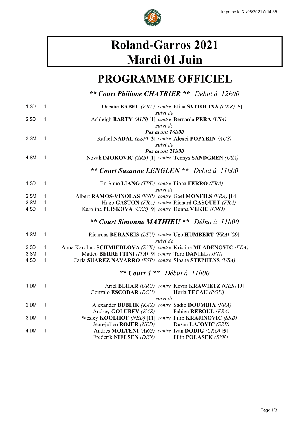 Roland-Garros 2021 Mardi 01 Juin PROGRAMME OFFICIEL ** Court Philippe CHATRIER ** Début À 12H00