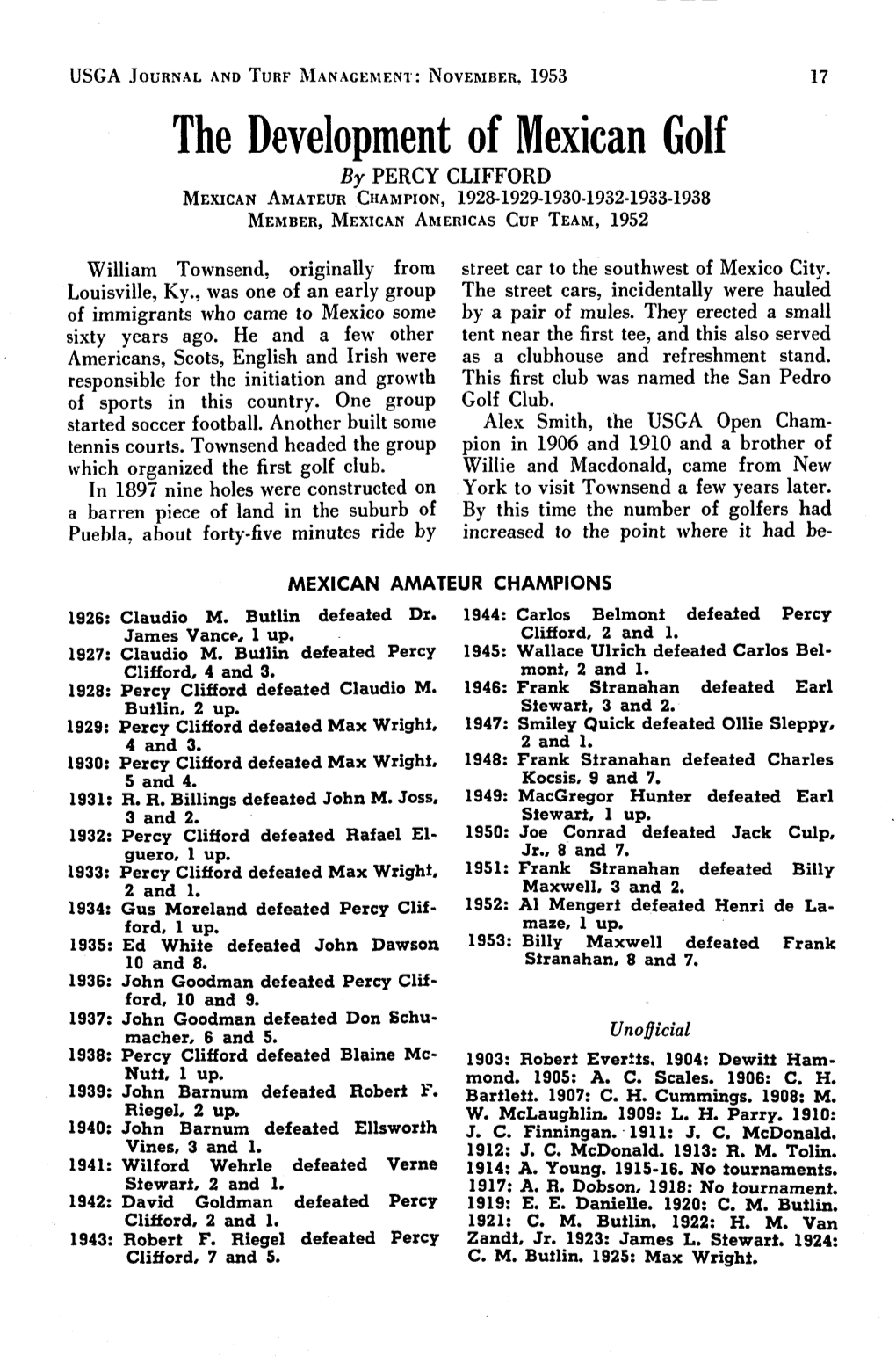 The Development of Mexican Golf by PERCY CLIFFORD MEXICAN AMATEUR CHAMPION, 1928-1929-1930-1932-1933-1938 MEMBER, MEXICAN AMERICAS CUP TEAM, 1952