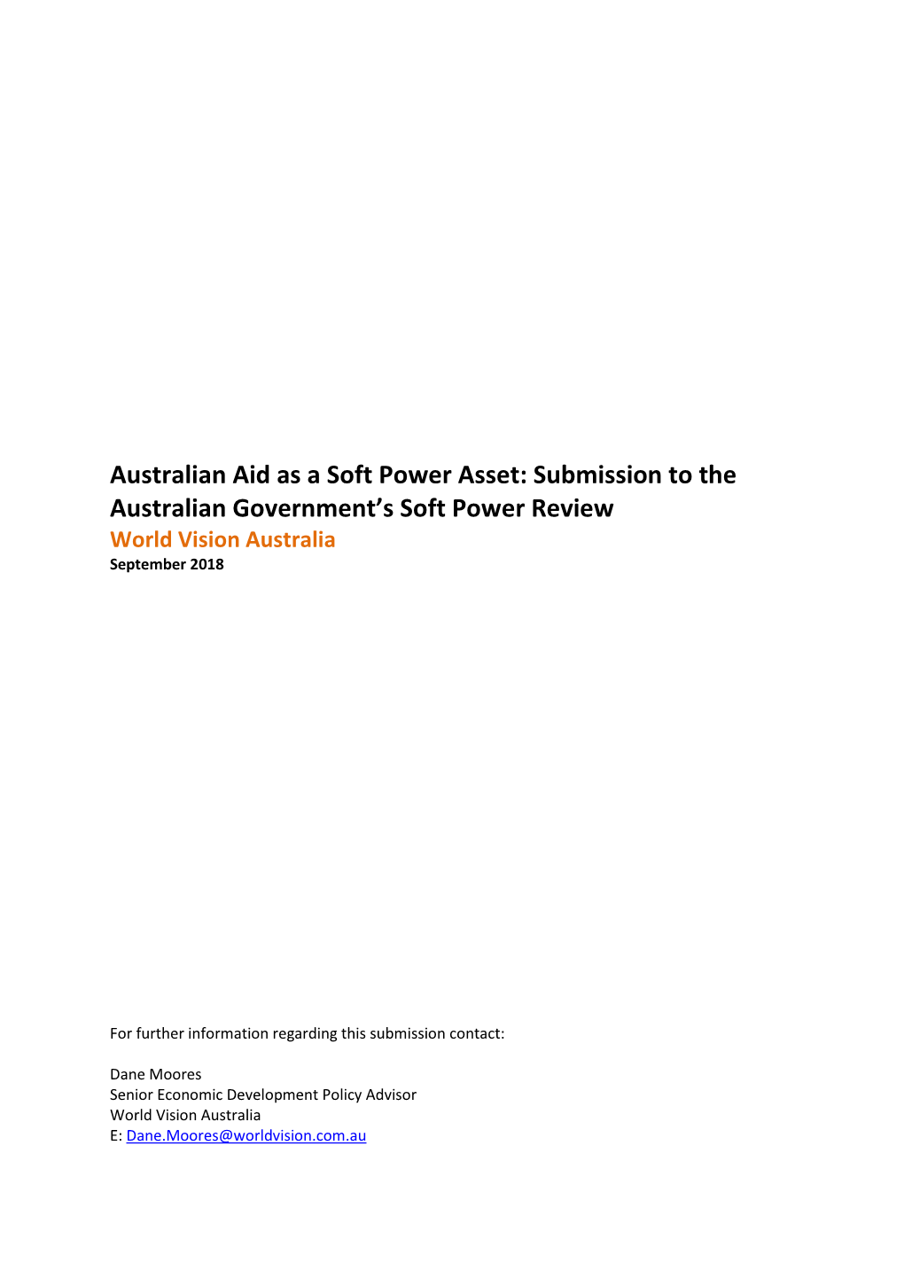 Australian Aid As a Soft Power Asset: Submission to the Australian Government’S Soft Power Review World Vision Australia September 2018
