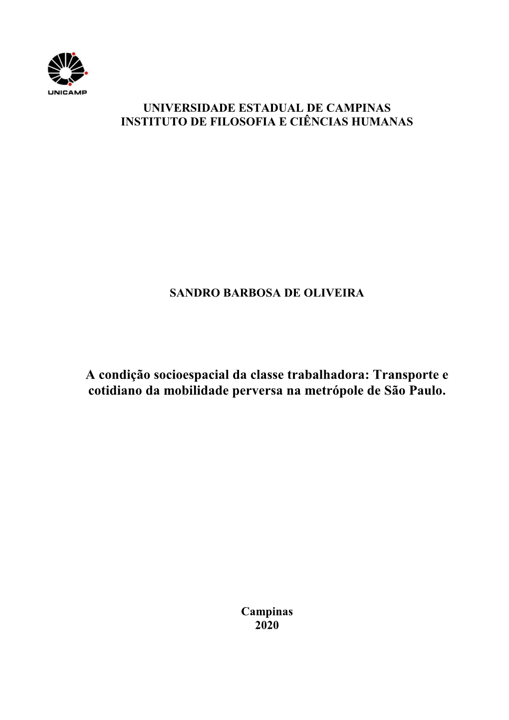 A Condição Socioespacial Da Classe Trabalhadora: Transporte E Cotidiano Da Mobilidade Perversa Na Metrópole De São Paulo