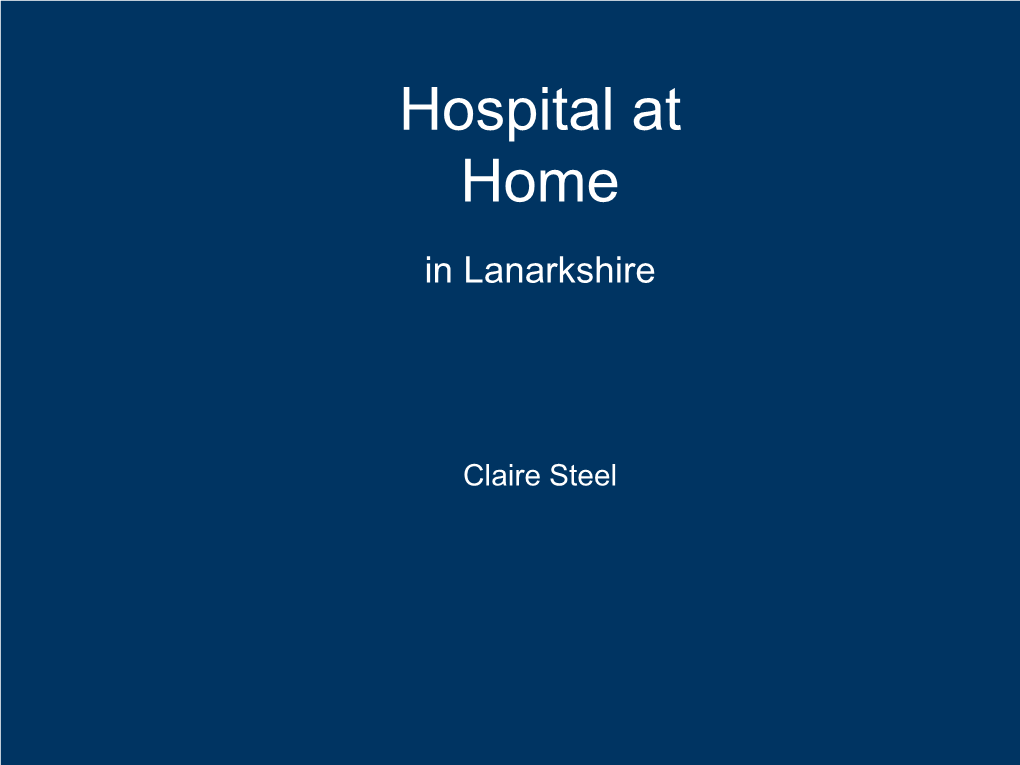 Hospital at Home Lanarkshire Presentation