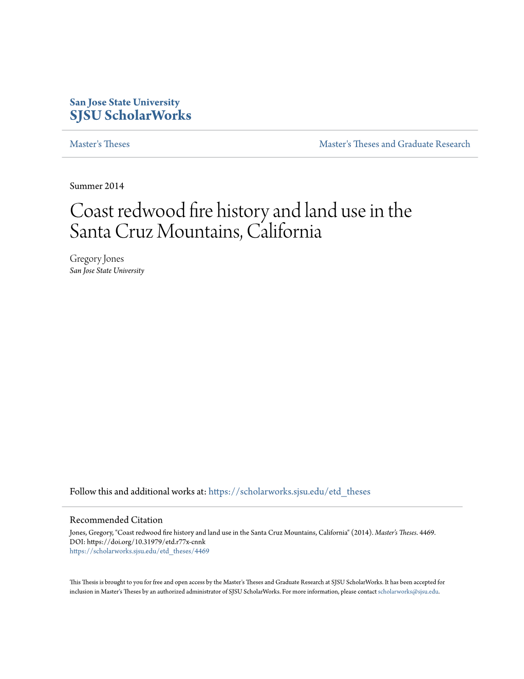 Coast Redwood Fire History and Land Use in the Santa Cruz Mountains, California Gregory Jones San Jose State University