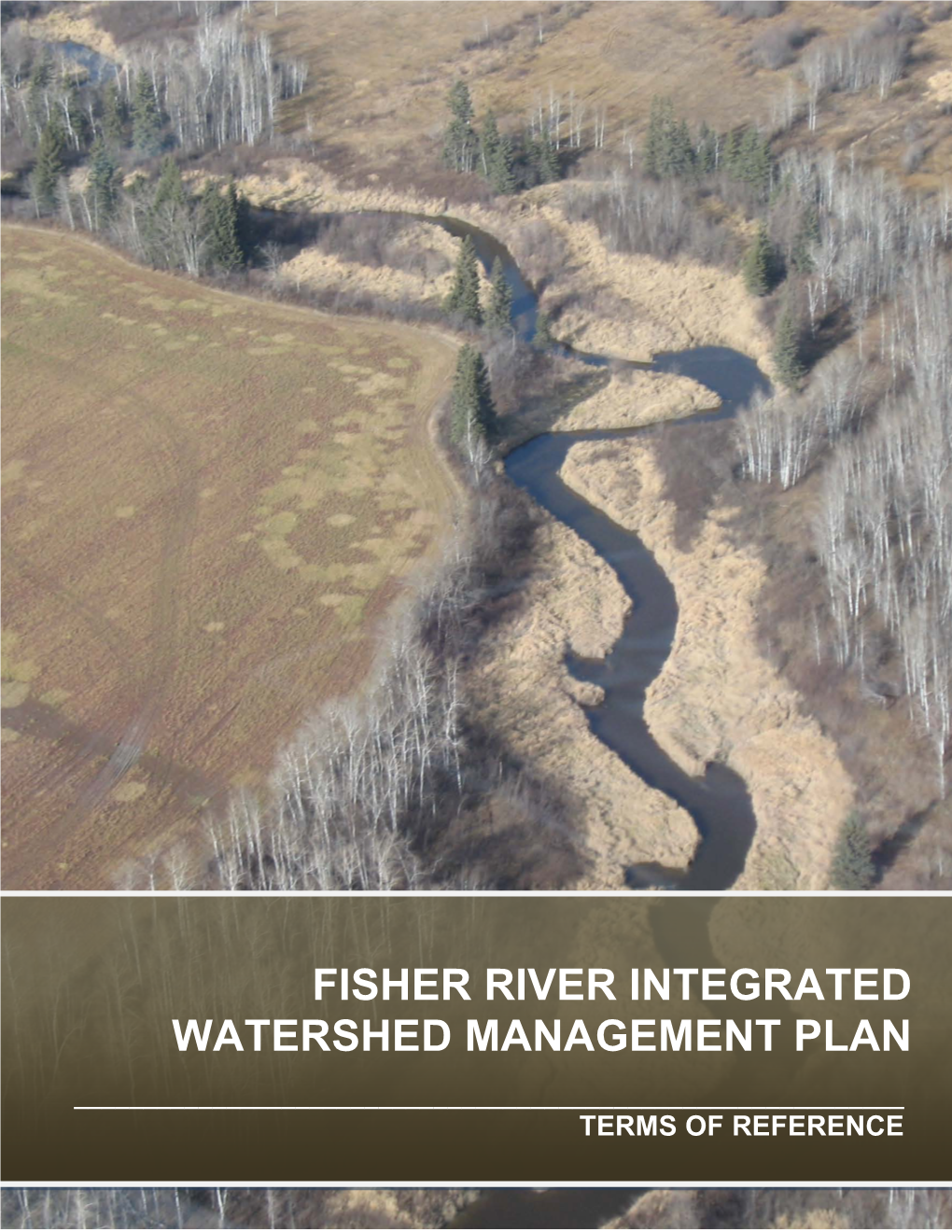 Fisher River Integrated Watershed Management Plan ______Terms of Reference 1 Table of Contents