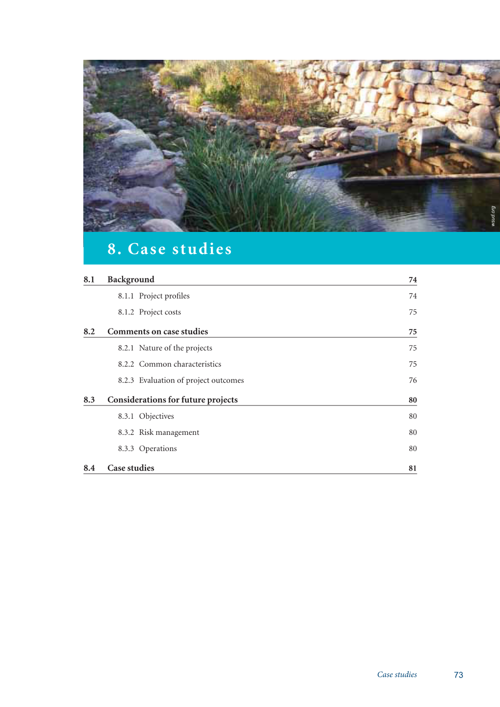 Managing Urban Stormwater: Harvesting and Reuse 8.1.2 Project Costs Recurrent Costs Have Been Listed for Each Case Study Where Cost Information Was Available