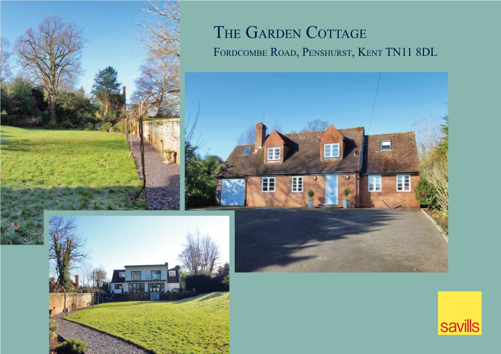 The Garden Cottage Fordcombe Road, Penshurst, Kent TN11 8DL a Detached Family House in This Picturesque Village, Offering Flexible and Spacious Accommodation
