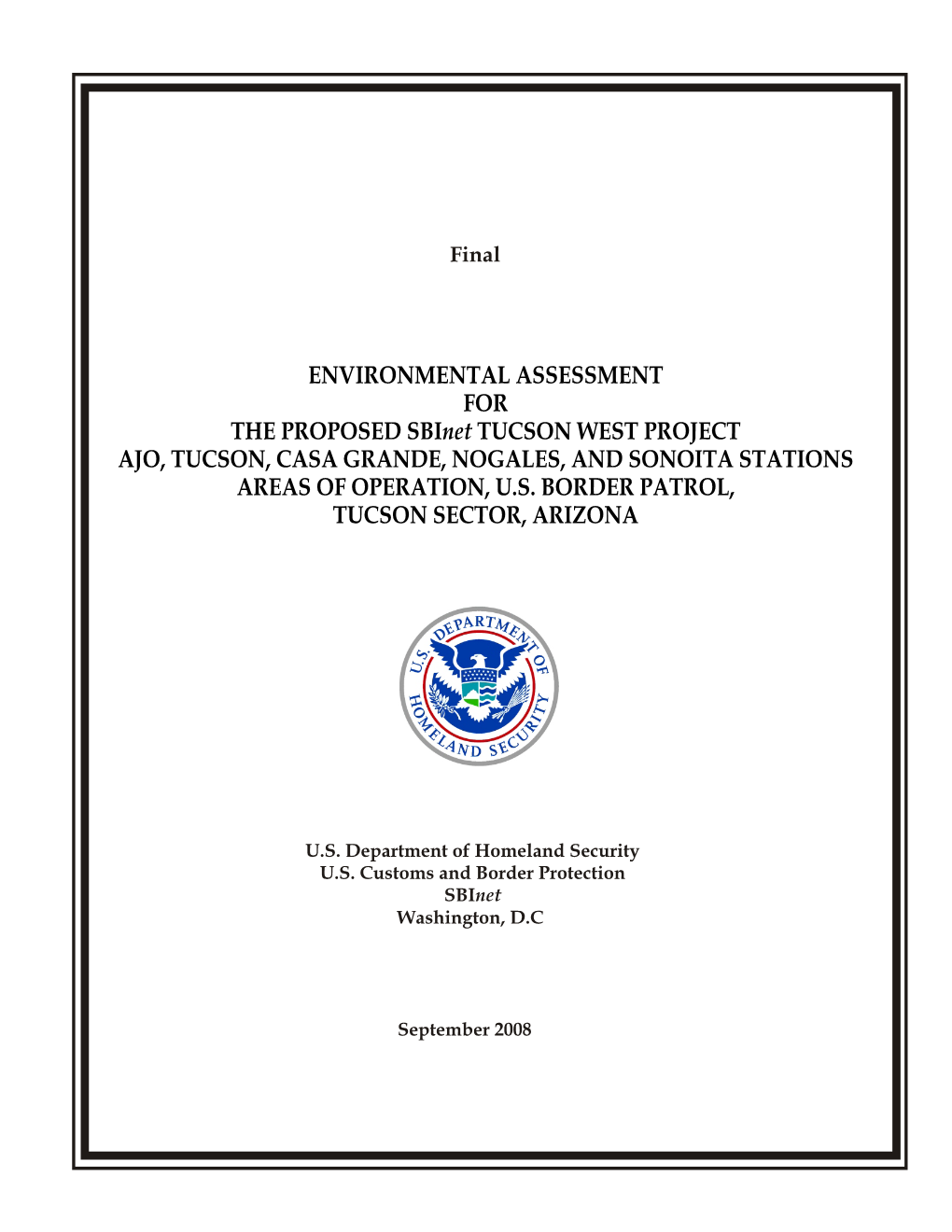 ENVIRONMENTAL ASSESSMENT for the PROPOSED Sbinet TUCSON WEST PROJECT AJO, TUCSON, CASA GRANDE, NOGALES, and SONOITA STATIONS AREAS of OPERATION, U.S