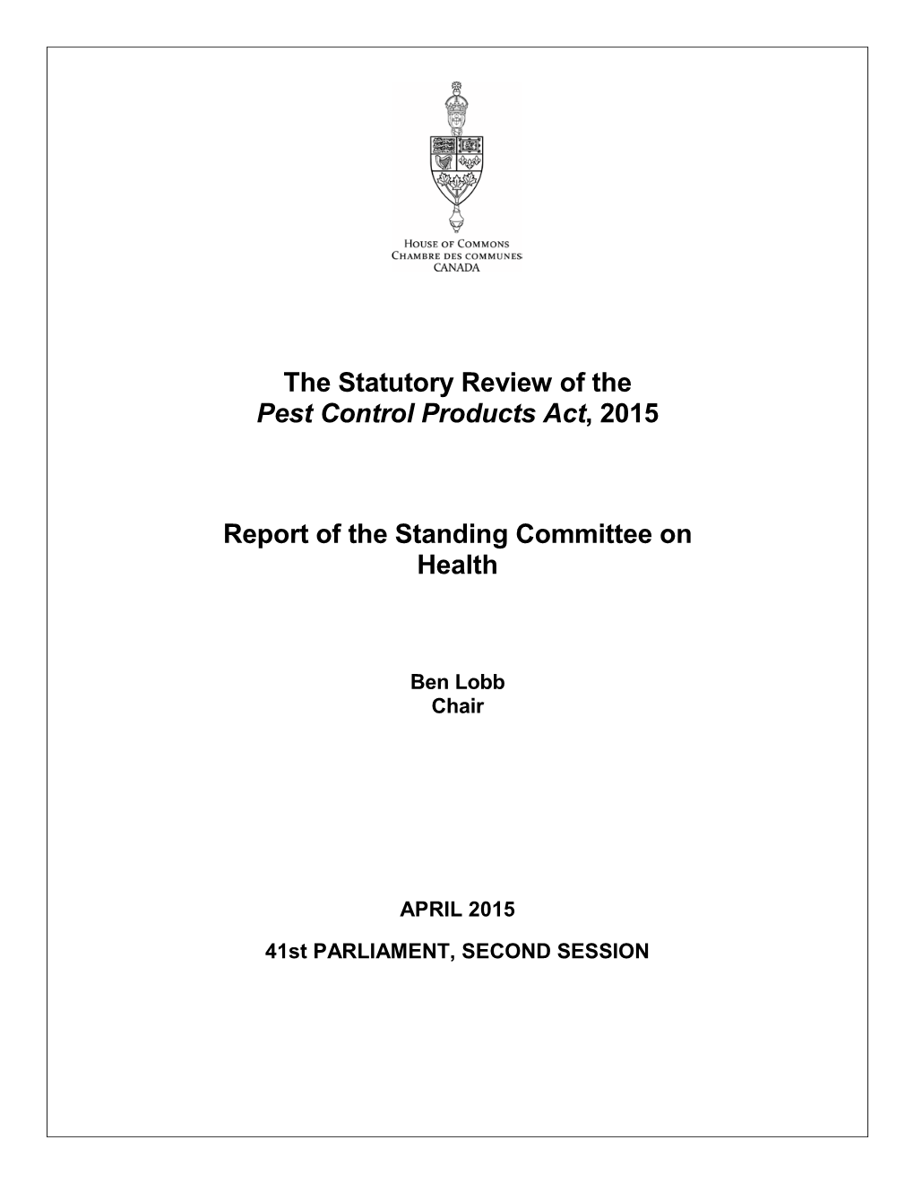 The Statutory Review of the Pest Control Products Act, 2015 Report