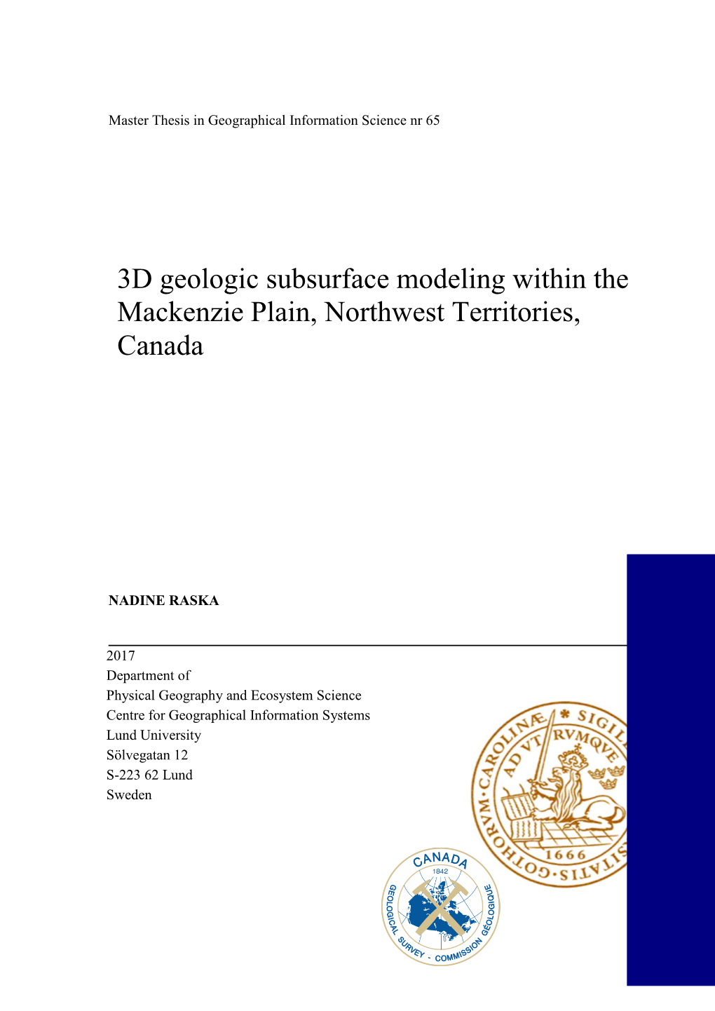 3D Geologic Subsurface Modeling Within the Mackenzie Plain, Northwest Territories, Canada