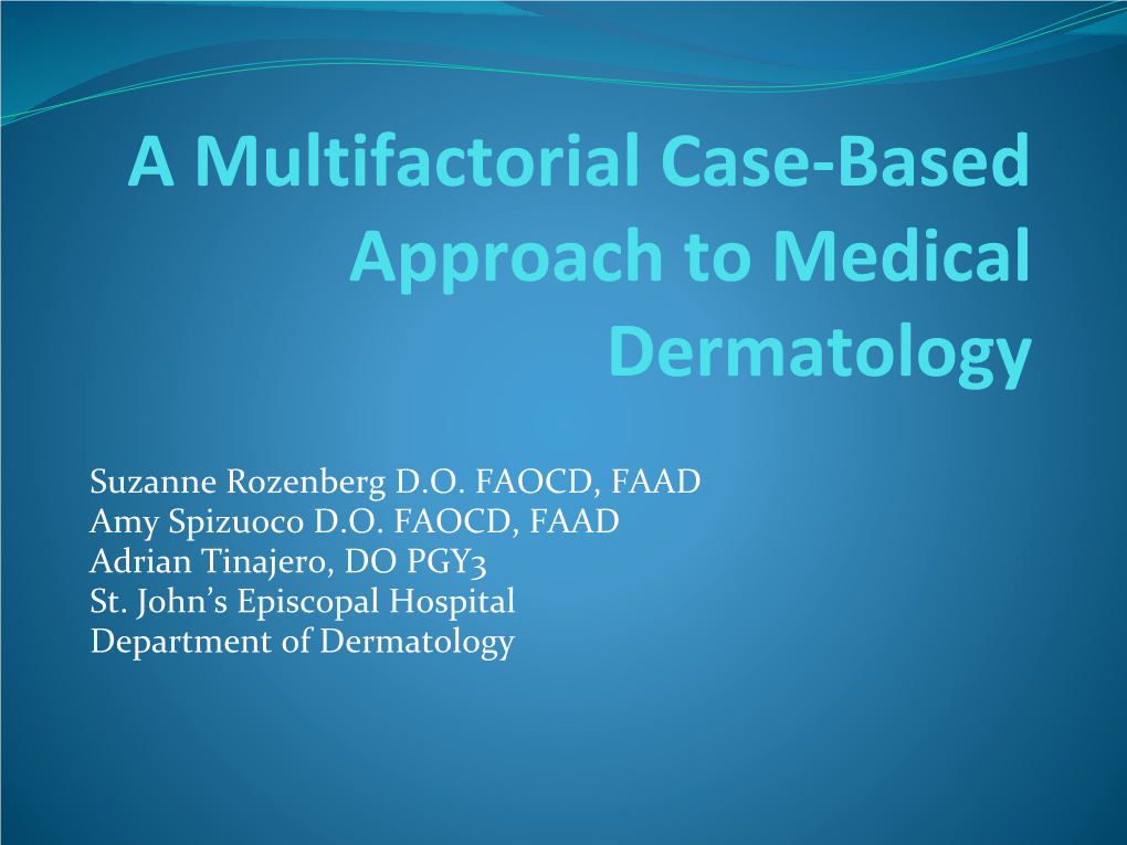 A Multifactorial Case-Based Approach to Medical Dermatology