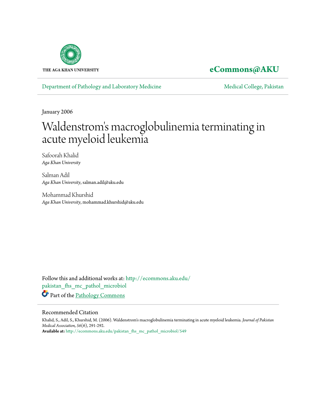 Waldenstrom's Macroglobulinemia Terminating in Acute Myeloid Leukemia Safoorah Khalid Aga Khan University