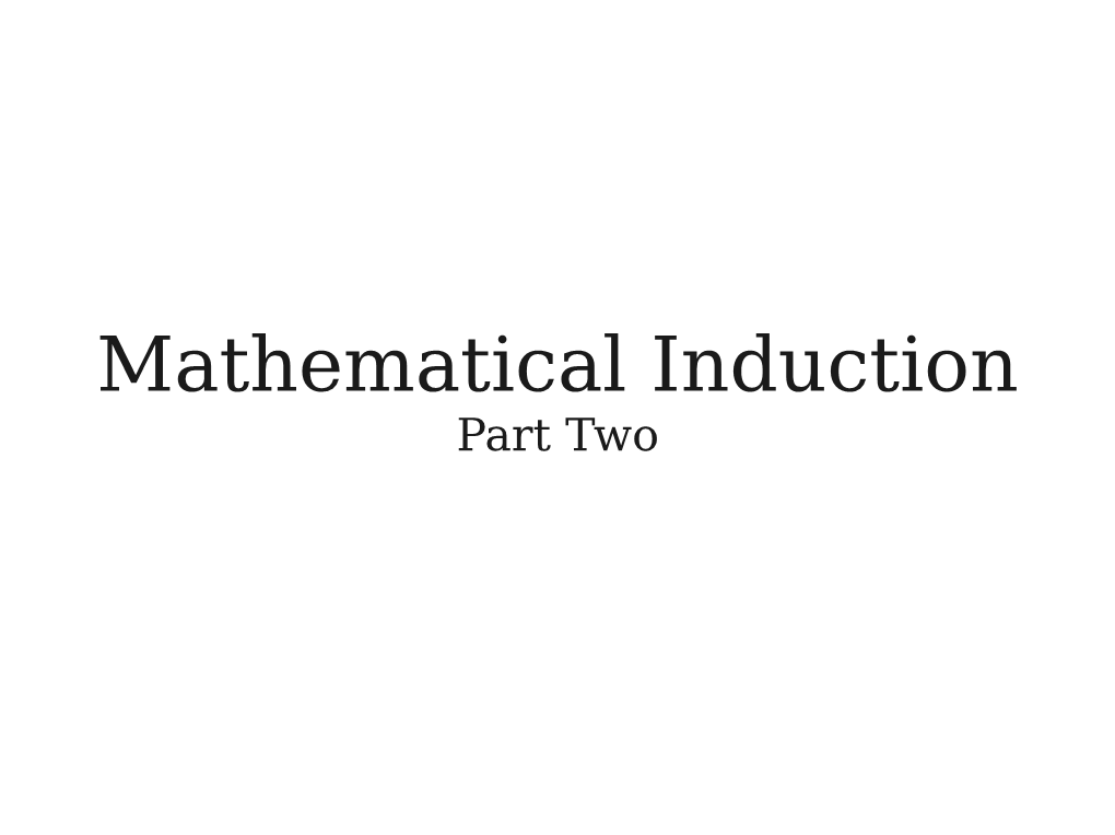 Mathematical Induction Part Two