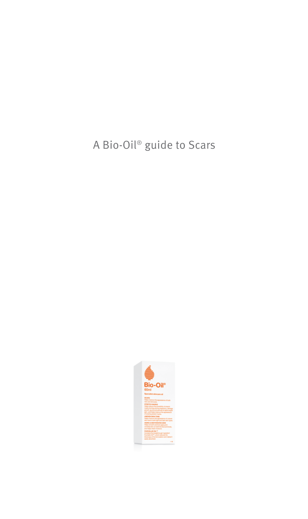 A Bio-Oil® Guide to Scars the Material in This Brochure Has Been Drawn from Various Sources and Collated by Bio-Oil to Provide One User-Friendly Reference on Scars