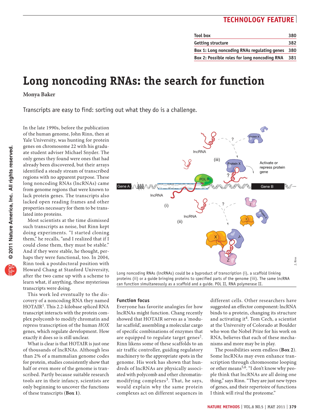 Long Noncoding Rnas: the Search for Function Monya Baker